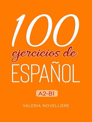 cover image of 100 ejercicios de Español A2-B1